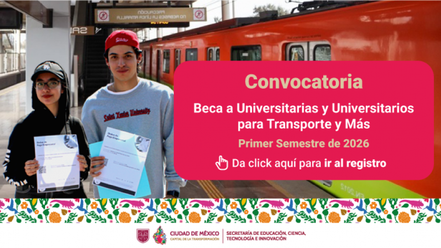 “Beca a universitarias y universitarios para transporte y más, 2026”